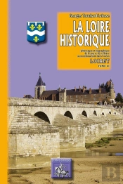 La Loire Historique Tome 7 ; Le Loir-Et-Cher