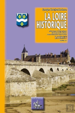 Bertrand.pt - La Loire Historique Tome 7 ; Le Loir-Et-Cher