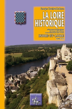 Bertrand.pt - La Loire Historique Tome 8 ; Indre-Et-Loire