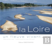 La Loire, Un Fleuve Vivant