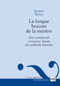 Bertrand.pt - La Longue Histoire De La Matière ; Une Complexité Croissante Depuis Des Milliards D'Années ( 2e Édition)