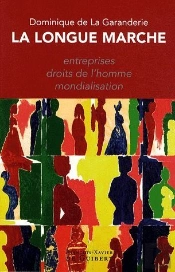 La Longue Marche ; Entreprises, Droits De L'Homme, Mondialisation