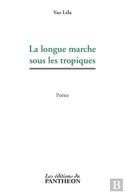 Bertrand.pt - La Longue Marche Sous Les Tropiques