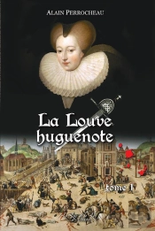 La Louve Huguenote Tome 1 & 2 : Catherine De Parthenay