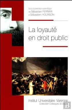 Bertrand.pt - La Loyauté En Droit Public