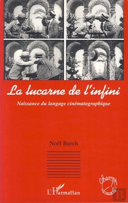 Bertrand.pt - La Lucarne De L'Infini ; Naissance Du Langage Cinématographique