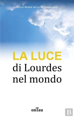 Bertrand.pt - La Luce Di Lourdes Nel Mondo