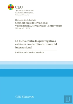 Bertrand.pt - La Lucha Contra Las Prerrogativas Estatales En El Arbitraje Comercial Internacional