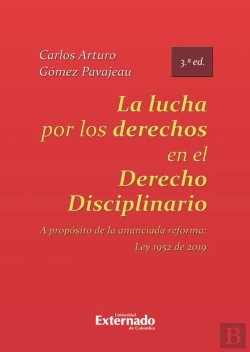 Bertrand.pt - La Lucha Por Los Derechos En El Derecho Disciplinario. A Propósito De La Anunciada Reforma Ley 1952 De 2019.  3ed.