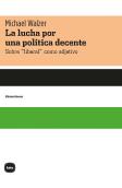La Lucha Por Una Politica Decente