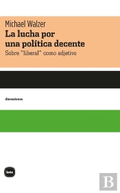 La Lucha Por Una Politica Decente