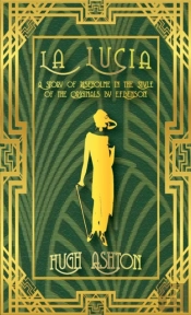 La Lucia : A Story Of Riseholme In The S