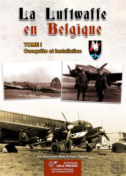 Bertrand.pt - La Luftwaffe En Belgique. Tome I : Conquête Et Installation