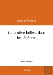 La Lumière Brillera Dans Les Ténèbres