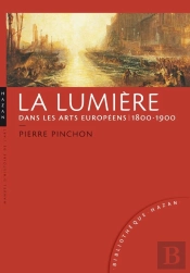 La Lumiere Dans Les Arts Europeens 1800-1900