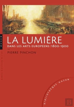 Bertrand.pt - La Lumiere Dans Les Arts Europeens 1800-1900