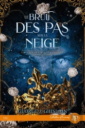 La Lumière Dans Les Ombres Tome 2 : Le Bruit Des Pas Sur La Neige