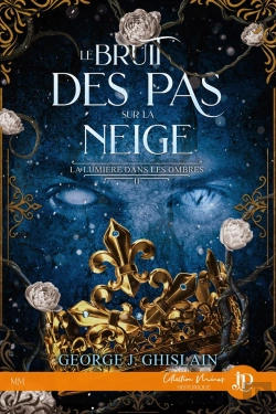 Bertrand.pt - La Lumière Dans Les Ombres Tome 2 : Le Bruit Des Pas Sur La Neige