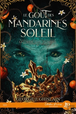 Bertrand.pt - La Lumière Dans Les Ombres Tome 3 : Le Goût Des Mandarines Au Soleil