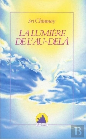 La Lumiere De L'Au-Dela