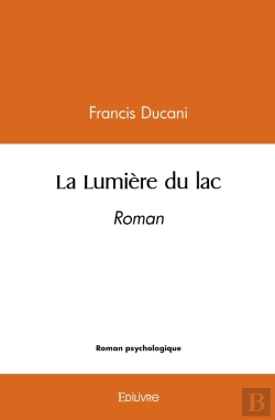 Bertrand.pt - La Lumière Du Lac : Roman