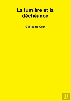 Bertrand.pt - La Lumiere Et La Decheance