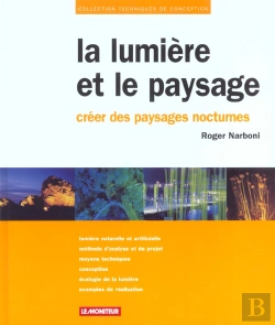 Bertrand.pt - La Lumiere Et Le Paysage ; Creer Des Paysages  Nocturnes
