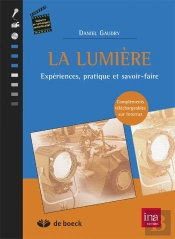 La Lumière ; Expériences, Pratique Et Savoir-Faire