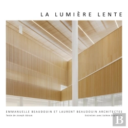 Bertrand.pt - La Lumière Lente : Emmanuelle Beaudouin Et Laurent Beaudouin Architectes