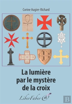 Bertrand.pt - La Lumière Par Le Mystère De La Croix