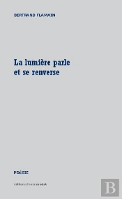 La Lumiere Parle Et Se Renverse