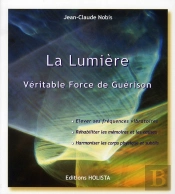 La Lumière ; Véritable Force De Guérison