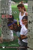 La Luna De Las Cerezas Rojas. Un Cuento Motor Para Jugar, Cooperar, Convivir Y Crear En El Primer Ci