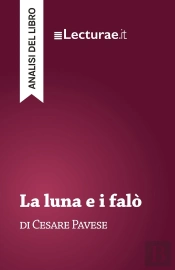 La Luna E I Falò - Cesare Pavese (Analisi Del Libro)