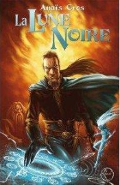La Lune De Noire - Les Lunes De Sang T.2