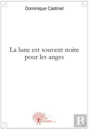 La Lune Est Souvent Noire Pour Les Anges