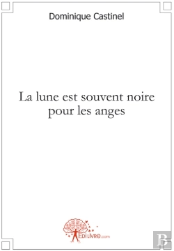 Bertrand.pt - La Lune Est Souvent Noire Pour Les Anges