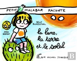 Bertrand.pt - La Lune, La Terre Et Le Soleil ; Petit Malabar Raconte