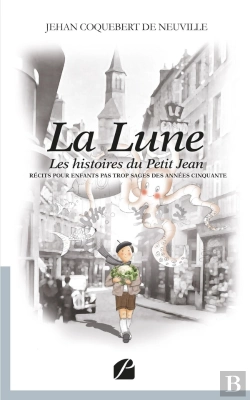Bertrand.pt - La Lune : Les Histoires Du Petit Jean - Récits Pour Enfants Pas Trop Sages Des Années Cinquante