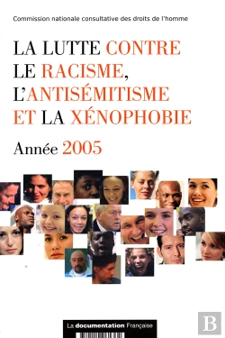 Bertrand.pt - La Lutte Contre La Racisme, L'Antisemitisme Et La Xenophobie ; Annee 2005