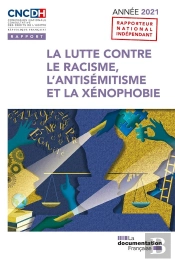 La Lutte Contre Le Racisme, L'Antisémitisme Et La Xénophobie : Année 2021 (31e Édition)