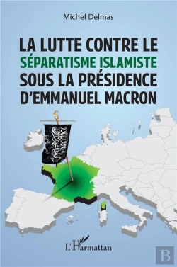 Bertrand.pt - La Lutte Contre Le Séparatisme Islamiste Sous La Présidence D'Emmanuel Macron