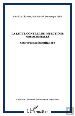 Bertrand.pt - La Lutte Contre Les Infections Nosocomiales - Une Urgence Hospitaliere