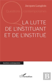 La Lutte De L'Instituant Et De L'Institue