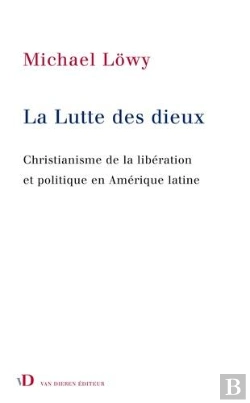 Bertrand.pt - La Lutte Des Dieux ; Christianisme De La Libération Et Politique En Amérique Latine