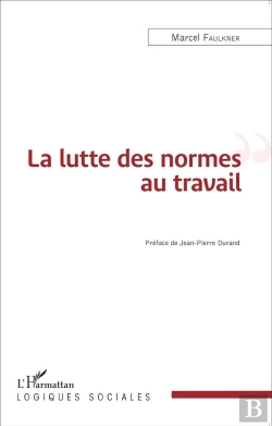 Bertrand.pt - La Lutte Des Normes Au Travail