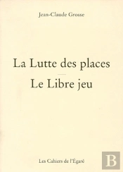 La Lutte Des Places ; Le Libre Jeu