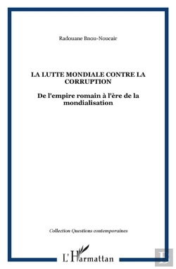 Bertrand.pt - La Lutte Mondiale Contre La Corruption ; De L'Empire Romain À Lère De La Mondialisation