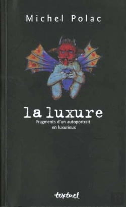 Bertrand.pt - La Luxure ; Fragments D'Un Autoportrait En Luxurieux