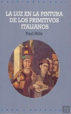 Bertrand.pt - La Luz En La Pintura De Los Primitivos Italianos